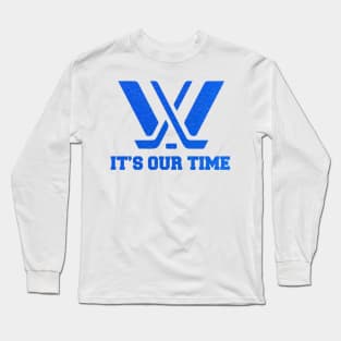 It's our time Toronto pwhl Long Sleeve T-Shirt